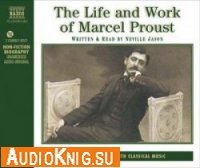  The Life and Work of Marcel Proust 