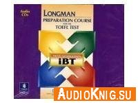 Longman Preparation Course for the TOEFL Test iBT with Answer Key