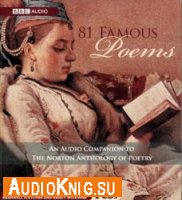  81 Famous Poems : An Audio Companion to the Norton Anthology of Poetry 