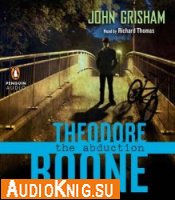  Theodore Boone: The Abduction (Audiobook) 
