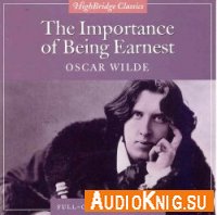  The Importance of Being Earnest, unabridged (Audiobook) 