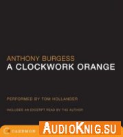 A Clockwork Orange (Audiobook)