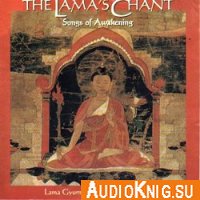  The Lama's Chant: Songs Of Awakening (Audiobook) 