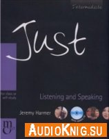  Just Listening & Speaking: Intermediate 