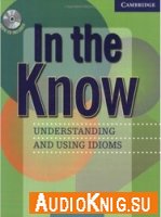  In the Know - Understanding and Using Idioms 