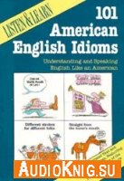  Listen And Learn 101 American English Idioms 