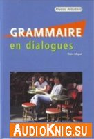 Grammaire en dialogues Niveau dйbutant