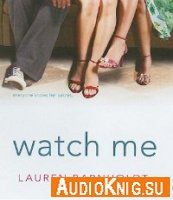  Watch Me (Audiobook) 