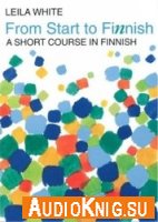  From Start to Finnish: A Short Course in Finnish 