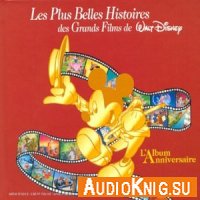  Les Plus Belles Histoires Des Grands Films De Walt Disney (Audiobook) 