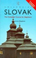 Colloquial Slovak. A complete course for beginners - J. Naughton (с аудиокурсом)