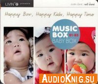  Happy Box, Happy Kids, Happy Time. Music Box, Baby Box, vol.1-3 