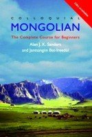 Colloquial Mongolian. The Complete Course For Beginners - A. Sanders (с аудиокурсом)