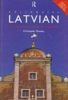 Colloquial Latvian. A Complete Language Course - C. Moseley (с аудиокурсом)