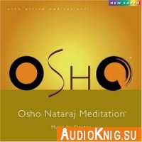  OSHO Nataraj Meditation (медитация) 