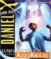 Daniel X. Game Over - Patterson James (AudioBook)