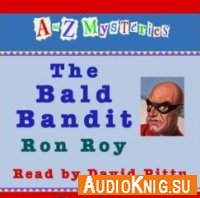 A to Z Mysteries: The Bald Bandit - Ron Roy (PDF, MP3)