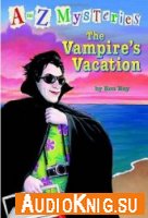 A to Z Mysteries: The Vampire's Vacation - Ron Roy (PDF, EPUB, MP3)