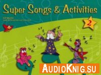 Super Songs and Activities - 2 (pdf+wma) - Gill Mackie, Songs by David Allan and Tessa Clark 