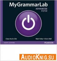 MyGrammarLab Advanced Class (Audio CD) - Mark Foley Язык: Английский