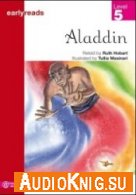 Earlyreads: Aladdin - Retold by Ruth Hobart (pdf, mp3) Язык: English