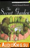 The Secret Garden (Reading & Training) - Frances Hodgson Burnett (PDF, MP3) Язык: Английский