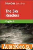 The Sky Readers (Адаптированная аудиокнига) - Sue Murray