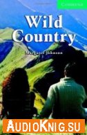Wild Country - Margaret Johnson (PDF, MP3) Язык: Английский