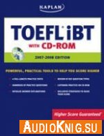 Kaplan TOEFL iBT  2006-2007 Edition (pdf+mp3) Язык:english