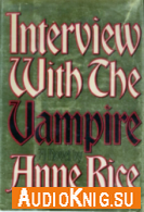Interview with the Vampire (Audiobook) - Anne Rice