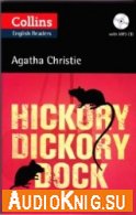 Hickory Dickory Dock - Agatha Christie (pdf, mp3) Язык: English