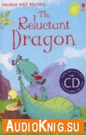 The Reluctant Dragon - Kenneth Grahame (PDF, MP3) Язык: Английский