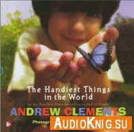 The Handiest Things in the World - Andrew Clements (pdf, mp3) Язык: English