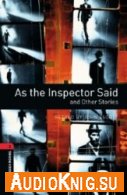 As the Inspector Said and Other Stories - Retold by John Escott (pdf, mp3) Язык: English