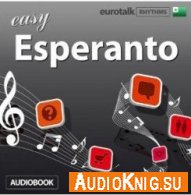 Rhythms Easy Esperanto (Audiobook) - Stuart Jamie Язык курса: английский