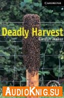 Deadly Harvest - Carolyn Walker (pdf, mp3) Язык: Английский