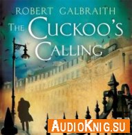 The Cuckoo's Calling (Audiobook) - Robert Galbraith Язык: Английский