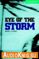 Cambridge English Readers: Eye of the Storm (pdf, mp3) Язык: English