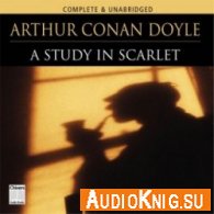 A Study in Scarlet (Audiobook) - Arthur Conan Doyle Язык: Английский