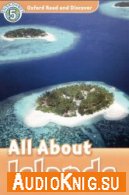 level 5: All about islands (PDF, mp3) - James Styring Язык: Английский