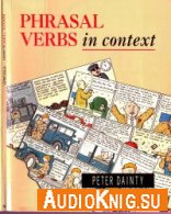 Phrasal Verbs in Context (DjVu, MP3) - Peter Dainty