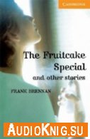  Cambridge English Readers: The Fruitcake Special and Other Stories 