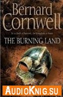 The Burning Land (Audiobook) - Bernard Cornwell