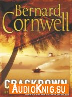 Crackdown (Audiobook) - Bernard Cornwell Язык: Английский