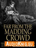 Far From the Madding Crowd (Audiobook) - Thomas Hardy Язык: English