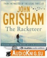 The Racketeer - Grisham John (AudioBook)