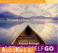  Let Yourself Go: The Freedom & Power of Life Beyond Belief 