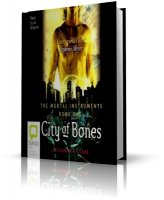 Cassandra Clare / Кассандра Клер. The Mortal Instruments: City of Bones / Смертельные инструменты: Город костей