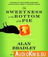 The Sweetness at the Bottom of the Pie(Audio)
