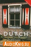  Colloquial Dutch. The Complete Course for Beginners 